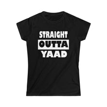 Load image into Gallery viewer, Women&#39;s Straight Outta Yaad Soft-style Tee. $19.99
