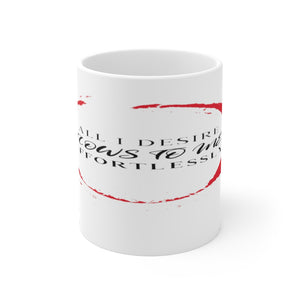 All I Desire Mug 11oz.