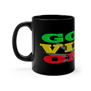 Good Vibes Only Black mug 11oz.