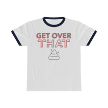 Load image into Gallery viewer, Get Over That Unisex Ringer Tee.
